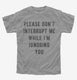 Please Don't Interrupt Me While Ignoring You  Youth Tee