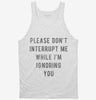 Please Dont Interrupt Me While Ignoring You Tanktop 2026d31b-1049-4893-9d60-e9c69a7411d5 666x695.jpg?v=1700596154