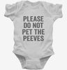 Please Dont Pet The Peeves Infant Bodysuit 666x695.jpg?v=1700400841