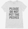 Please Dont Pet The Peeves Womens Shirt 666x695.jpg?v=1700400841