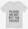 Please Dont Pet The Peeves Womens Vneck Shirt 666x695.jpg?v=1700400841