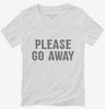 Please Go Away Womens Vneck Shirt 666x695.jpg?v=1700537386