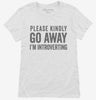 Please Kindly Go Away Im Introverting Womens Shirt 666x695.jpg?v=1700416014
