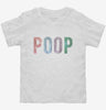 Poop Toddler Shirt 2fd69e71-3de4-462c-82bc-cc1f1b8c5a34 666x695.jpg?v=1700596005