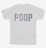 Poop Youth Tshirt 1cb63720-61c8-4e23-b9a3-8a5c0ab5f92b 666x695.jpg?v=1700596005