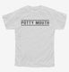 Potty Mouth white Youth Tee