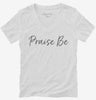 Praise Be Womens Vneck Shirt 666x695.jpg?v=1700392865