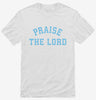 Praise The Lord Shirt 666x695.jpg?v=1700306262