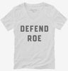 Pro Choice Defend Roe Womens Vneck Shirt 666x695.jpg?v=1700392690
