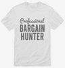 Professional Bargain Hunter Shirt 666x695.jpg?v=1700401083