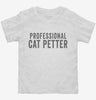Professional Cat Petter Toddler Shirt 666x695.jpg?v=1700392600