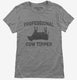 Professional Cow Tipper grey Womens