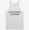 Professional Handyman Tanktop 666x695.jpg?v=1700392560