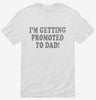 Promoted To Dad Shirt 666x695.jpg?v=1700451379