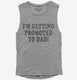 Promoted to Dad  Womens Muscle Tank