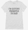 Promoted To Dad Womens Shirt 666x695.jpg?v=1700451379