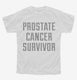 Prostate Cancer Survivor white Youth Tee