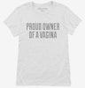 Proud Owner Of A Vagina Womens Shirt 666x695.jpg?v=1700537292