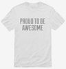 Proud To Be Awesome Shirt 666x695.jpg?v=1700537239