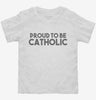 Proud To Be Catholic Religious Toddler Shirt 666x695.jpg?v=1700451473