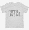 Puppies Love Me Toddler Shirt 2a0f53fb-84fc-4d17-9f5c-6c39795ce5b3 666x695.jpg?v=1700595520