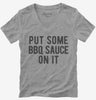 Put Some Bbq Sauce On It Womens Vneck