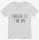 Queen Of The Rv white Womens V-Neck Tee
