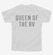 Queen Of The Rv white Youth Tee