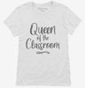 Queen Of The Classroom Teacher Womens Shirt 666x695.jpg?v=1700392510