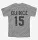 Quince Cumpleanos grey Youth Tee