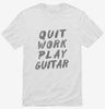Quit Work Play Guitar Shirt 666x695.jpg?v=1700502333