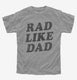 Rad Like Dad  Youth Tee