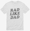 Rad Like Dad Shirt 666x695.jpg?v=1700366035
