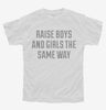 Raise Boys And Girls The Same Way Youth