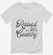 Raised On 90's Country white Womens V-Neck Tee