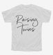 Raising Twins Mother of Twins white Youth Tee