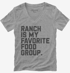 Ranch Salad Dressing is My Favorite Food Group Womens V-Neck Shirt
