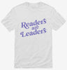 Readers Are Leaders Shirt 666x695.jpg?v=1700368495