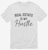Real Estate Is My Hustle House Closing Shirt 666x695.jpg?v=1700380939