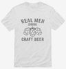 Real Men Drink Craft Beer Shirt 666x695.jpg?v=1700536761