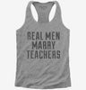 Real Men Marry Teachers Womens Racerback Tank Top 666x695.jpg?v=1700477677
