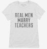 Real Men Marry Teachers Womens Shirt 666x695.jpg?v=1700477677