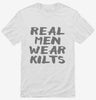 Real Men Wear Kilts Shirt 666x695.jpg?v=1700451561