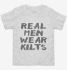 Real Men Wear Kilts Toddler Shirt 666x695.jpg?v=1700451561