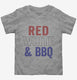 Red White And BBQ grey Toddler Tee