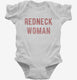 Redneck Woman  Infant Bodysuit