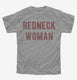 Redneck Woman grey Youth Tee