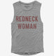 Redneck Woman grey Womens Muscle Tank