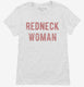 Redneck Woman  Womens