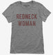 Redneck Woman grey Womens